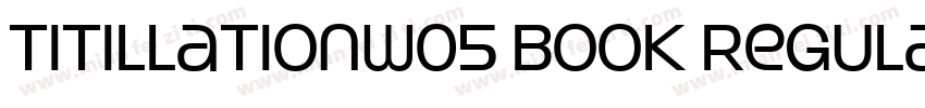 titillationw05 book regular字体转换